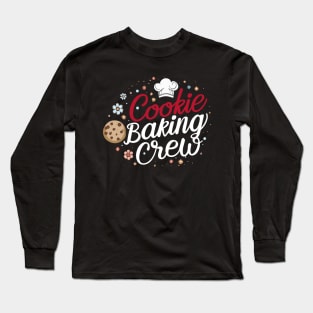 Cookie Baking Crew Funny cookie Long Sleeve T-Shirt